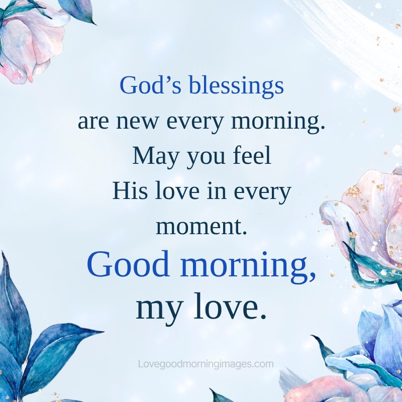 God’s Blessings Are New Every Morning.
