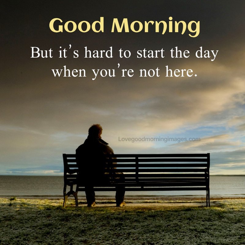 Good Morning, But It's Hard To Start The Day