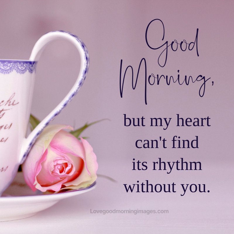 Good Morning, But My Heart Can't Find Its