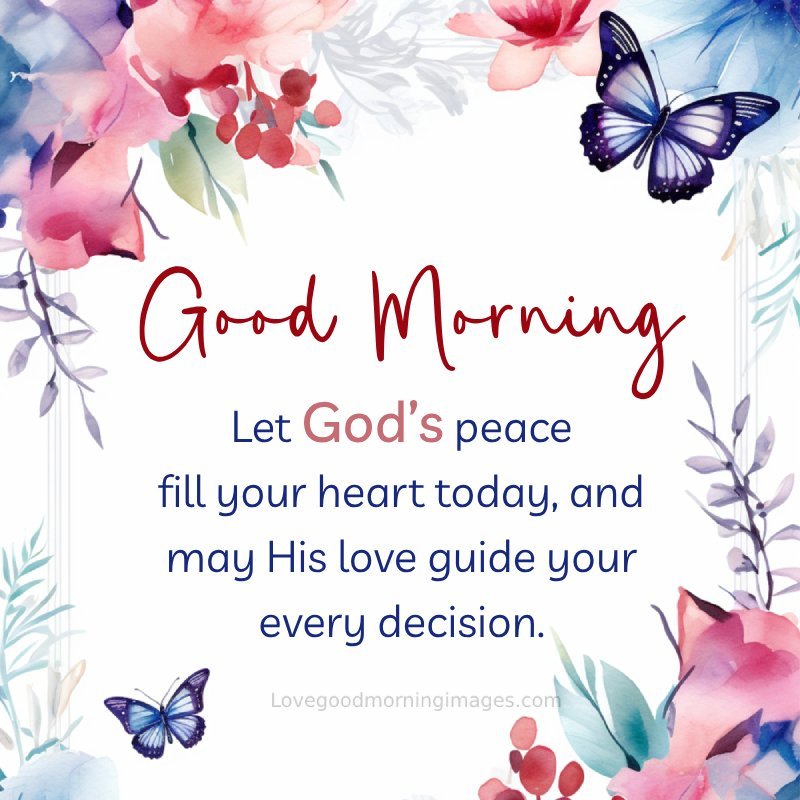 Good Morning! Let God’s Peace Fill