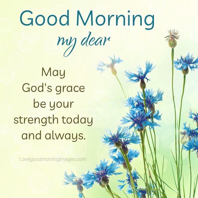 Good Morning, My Dear. May God