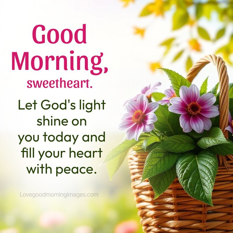 Good Morning, Sweetheart. Let God's Light