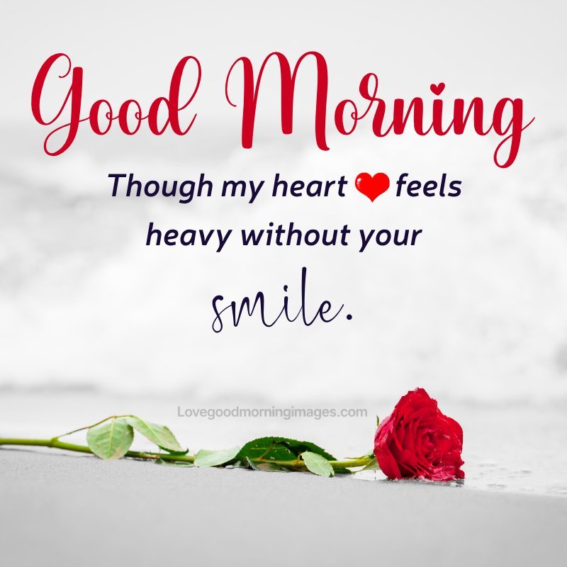 Good Morning, Though My Heart Feels Heavy