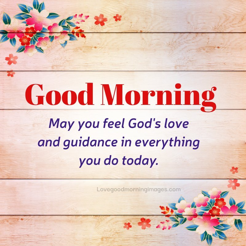 May You Feel God's Love And Guidance In