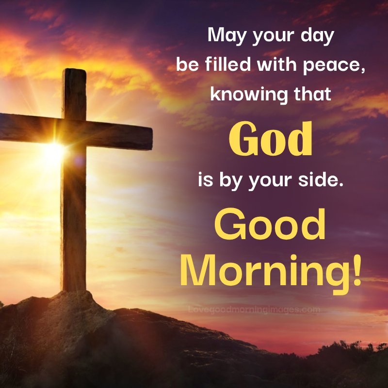May Your Day Be Filled With Peace, Knowing That