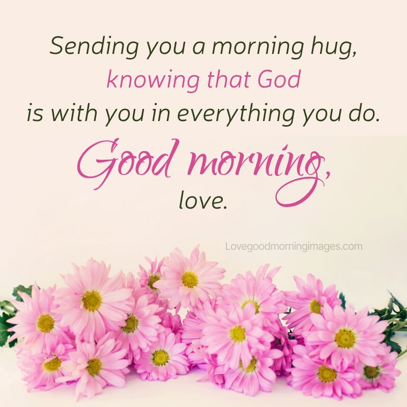 Sending You A Morning Hug, Knowing That