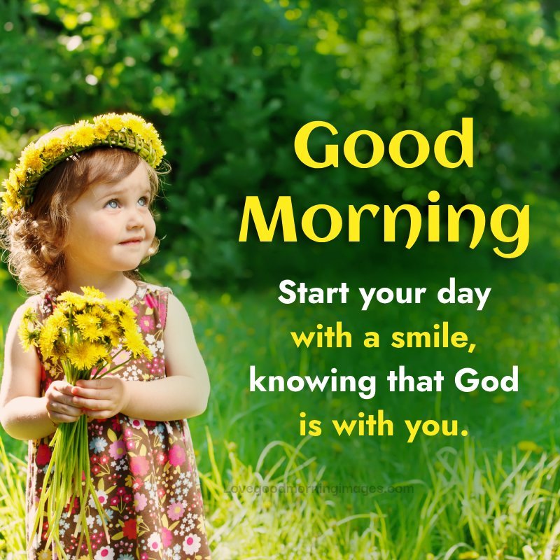 Start Your Day With A Smile, Knowing That God