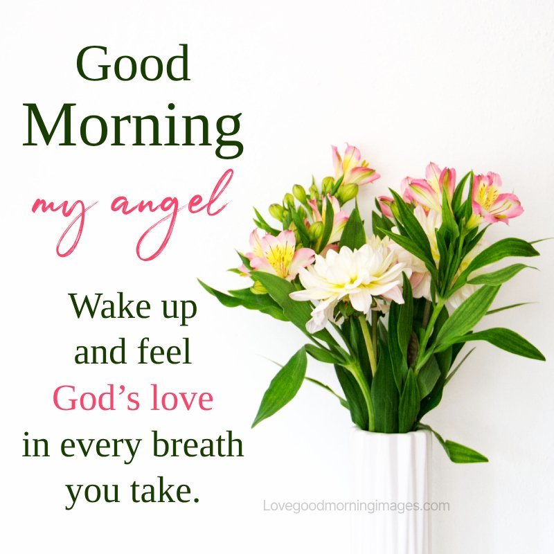 Wake Up And Feel God’s Love In Every