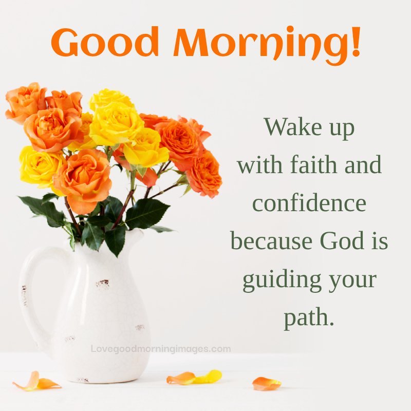 Wake Up With Faith And Confidence Because God