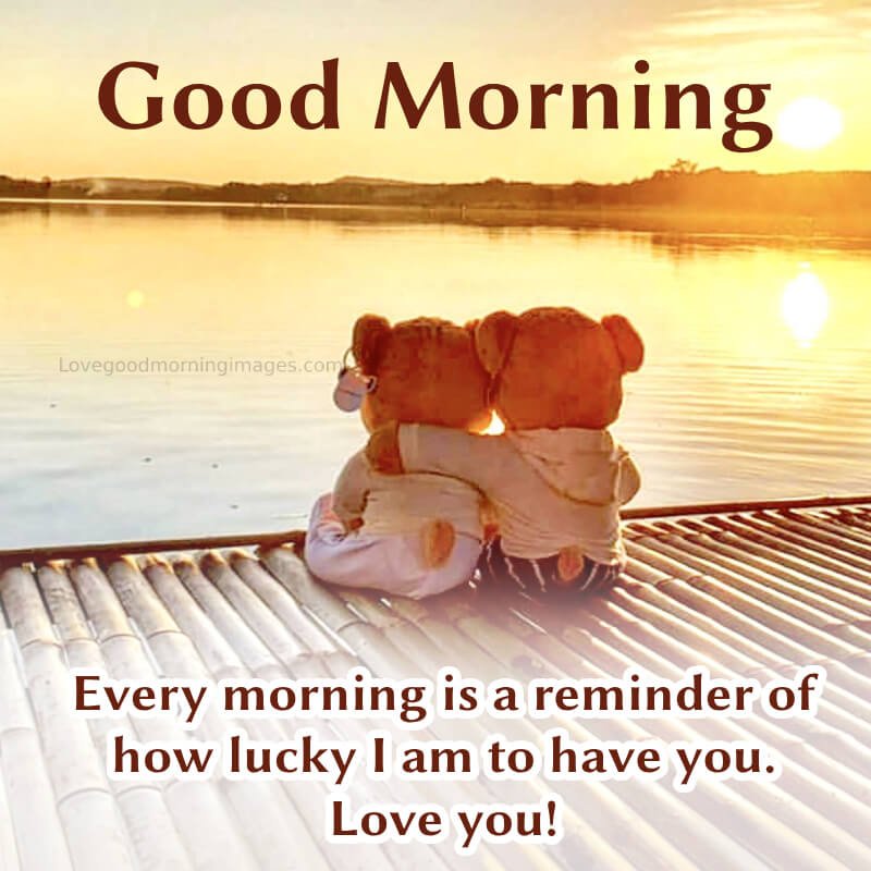 Every Morning Is A Reminder Of How Lucky