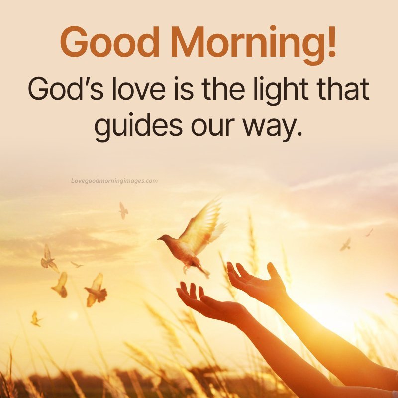 Good Morning! God’s Love Is The Light