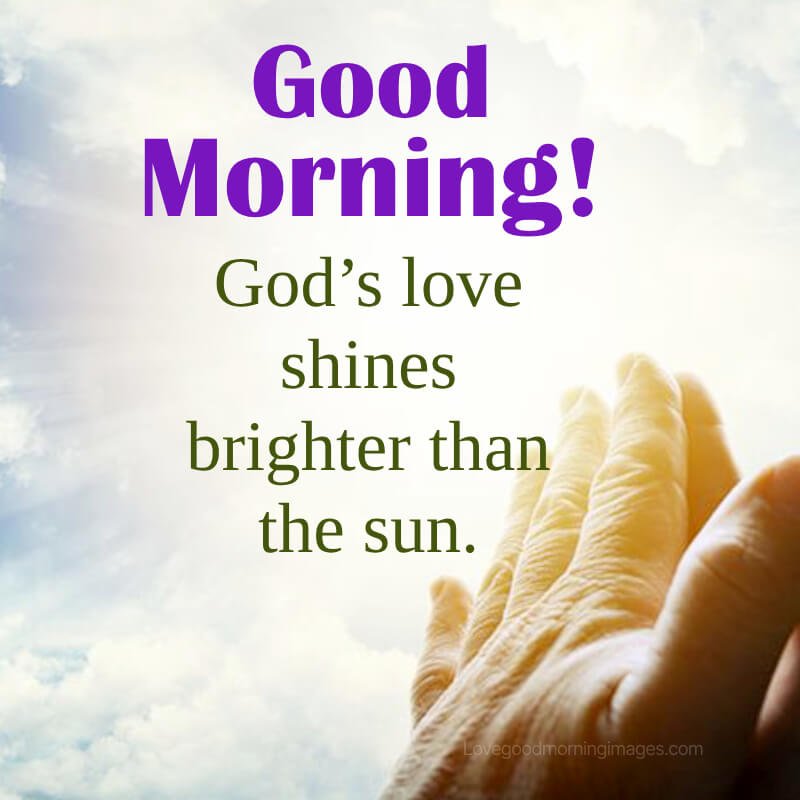Good Morning! God’s Love Shines Brighter