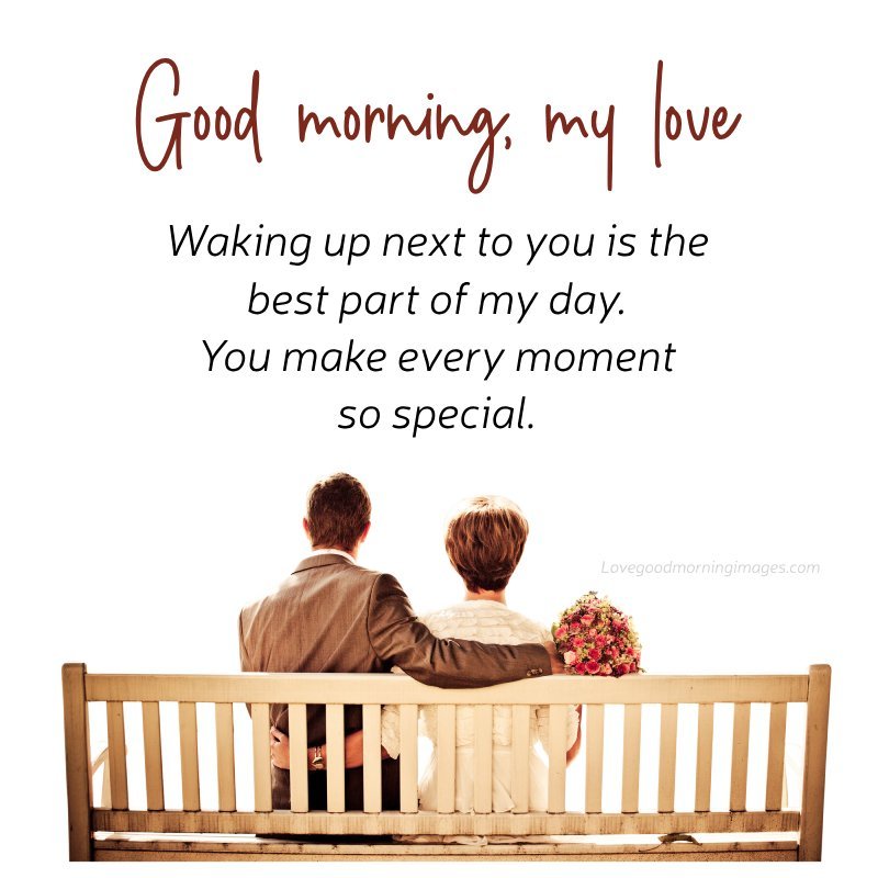 Good Morning, My Love! Waking Up Next To You Is