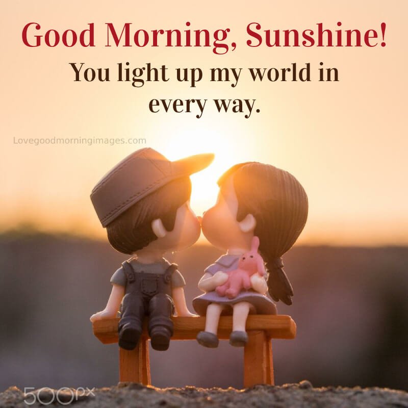 Good Morning, Sunshine! You Light Up My World
