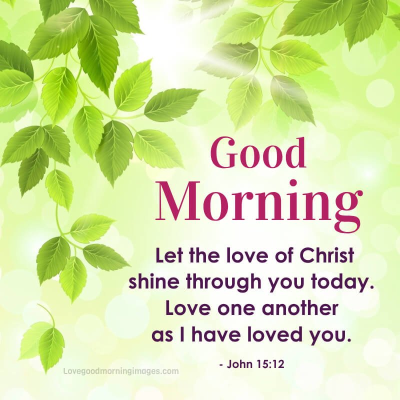 Let The Love Of Christ Shine Through You Today