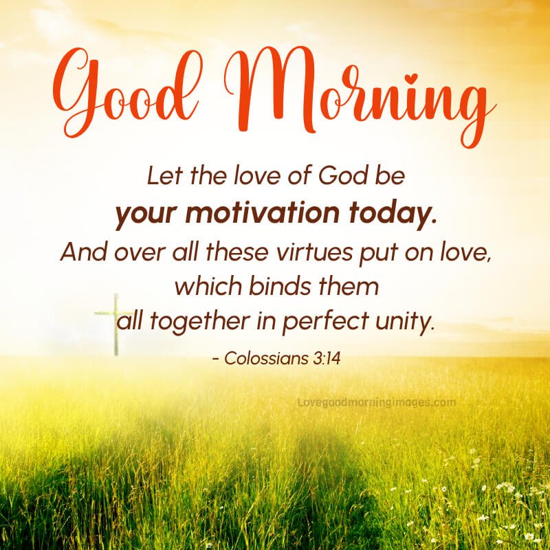 Let The Love Of God Be Your Motivation Today. 'and Over