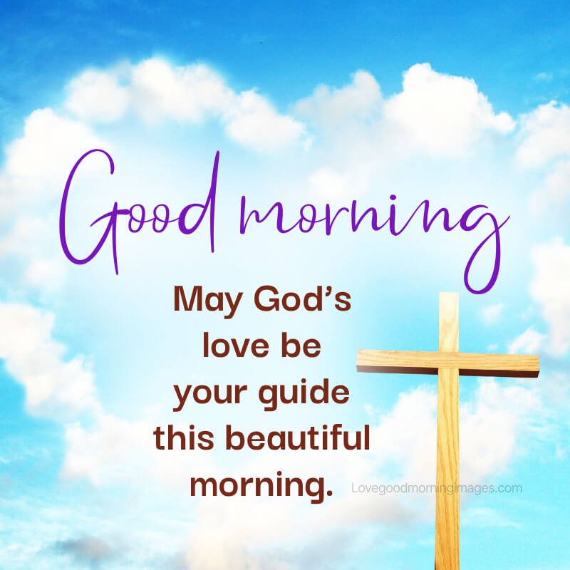 May God’s Love Be Your Guide This
