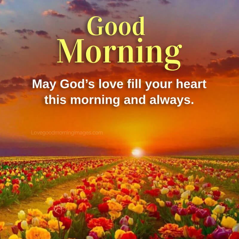 May God’s Love Fill Your Heart This