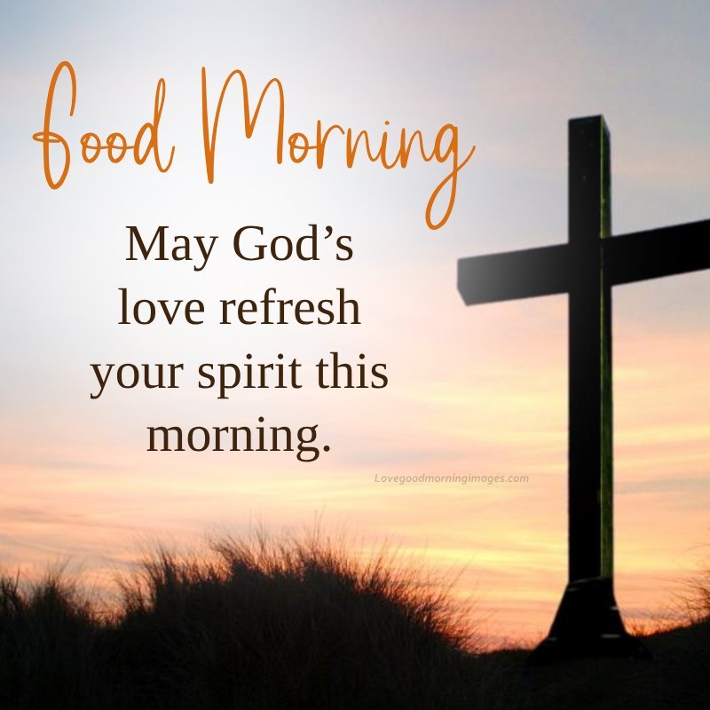 May God’s Love Refresh Your Spirit