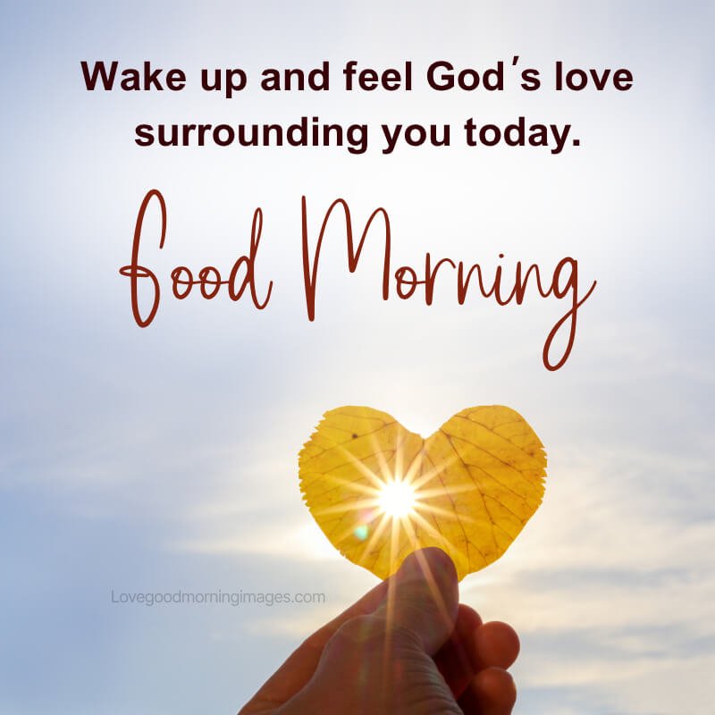 Wake Up And Feel God’s Love Surrounding