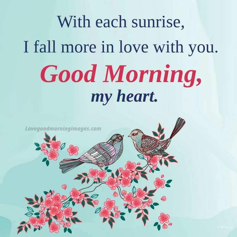 With Each Sunrise, I Fall More In Love With You