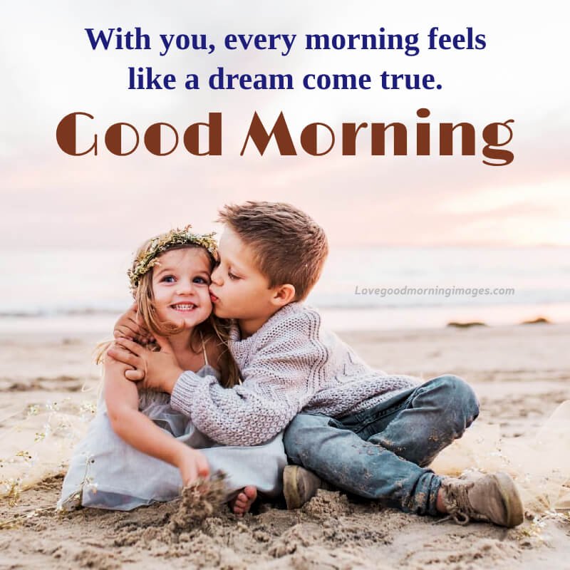With You, Every Morning Feels Like A Dream