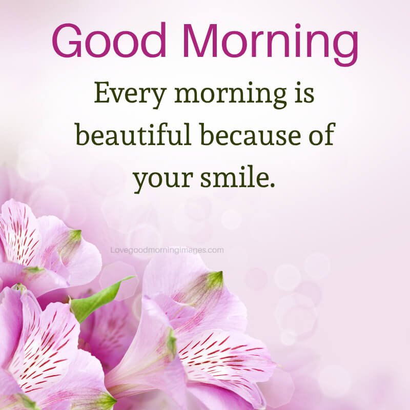 Every Morning Is Beautiful Because Of Your
