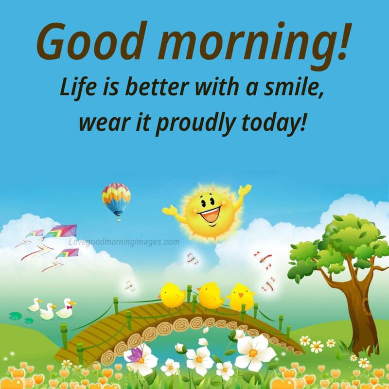 Good Morning! Life Is Better With A