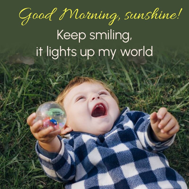 Keep Smiling, It Lights Up My World