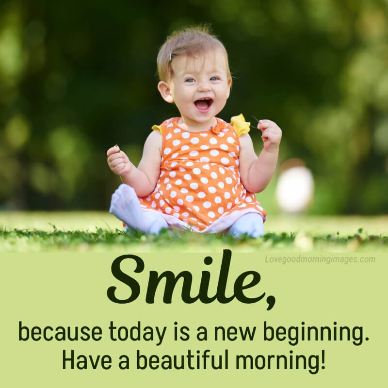 Smile, Because Today Is A New Beginning