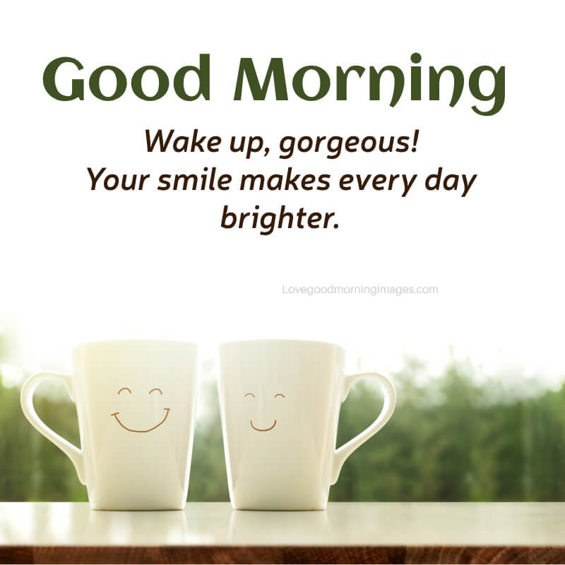 Wake Up, Gorgeous! Your Smile Makes Every
