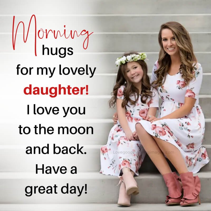 Good Morning Daughter Have A Lovely Day Card