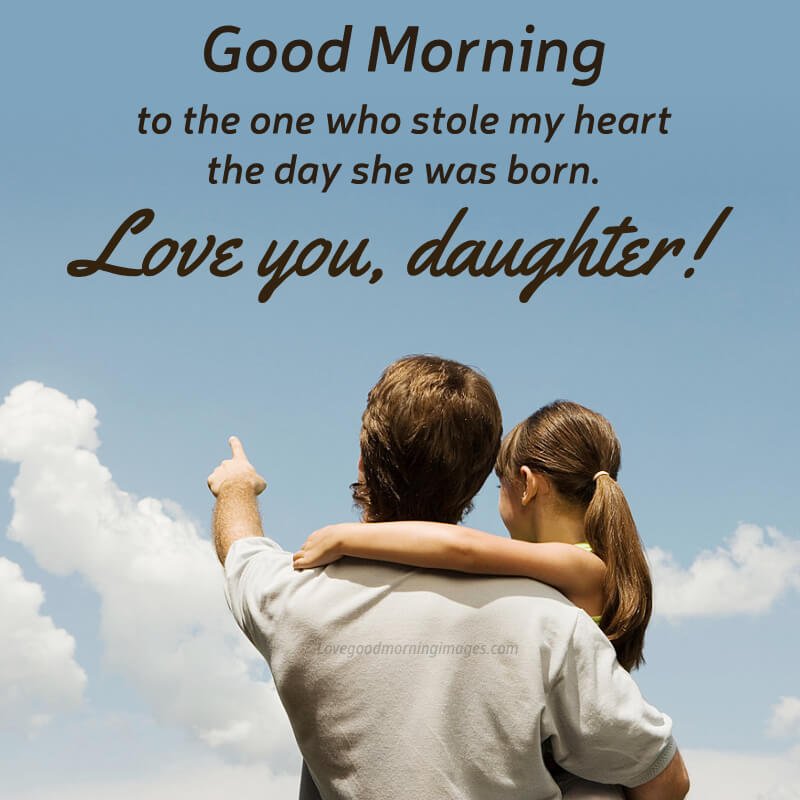 Happy Morning Wishes For Daughter From Mom Or Dad