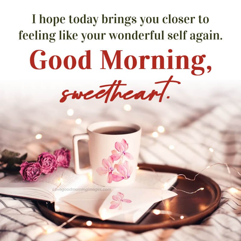 Beautiful Get Well Soon Morning Pictures For Love