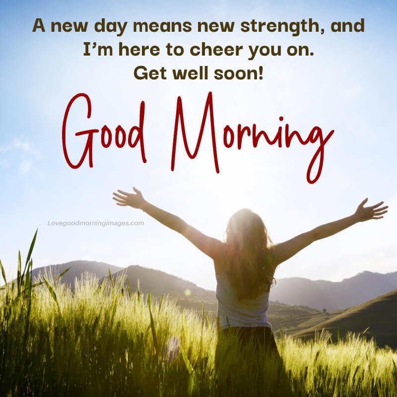 Good Morning Get Well Soon My Love Healing Messages