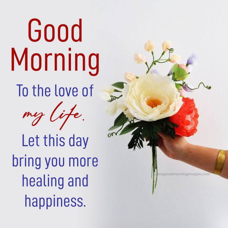 Healing Good Morning Messages For My Love