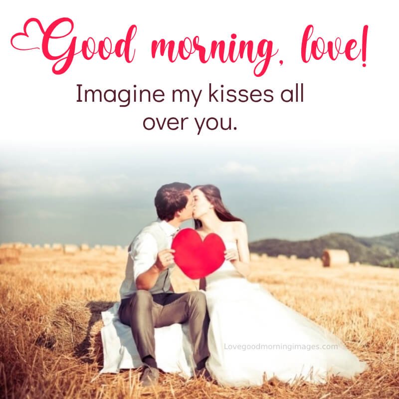 Good Morning, Love! Imagine My Kisses