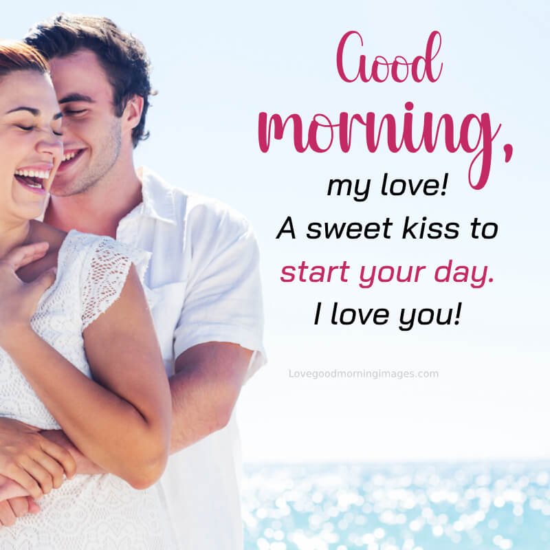 Good Morning, My Love! A Sweet Kiss