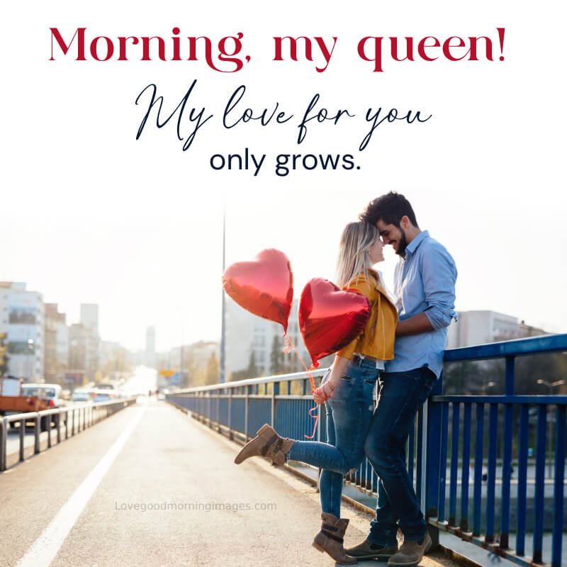 Morning, My Queen! My Love For You