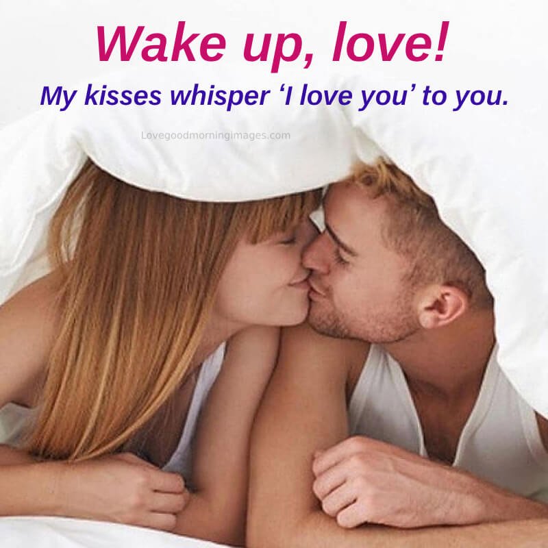 Wake Up, Love! My Kisses Whisper